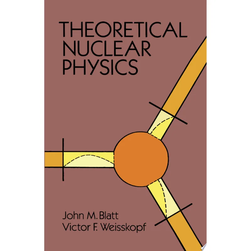 THEORETICAL NUCLEAR PHYSICS