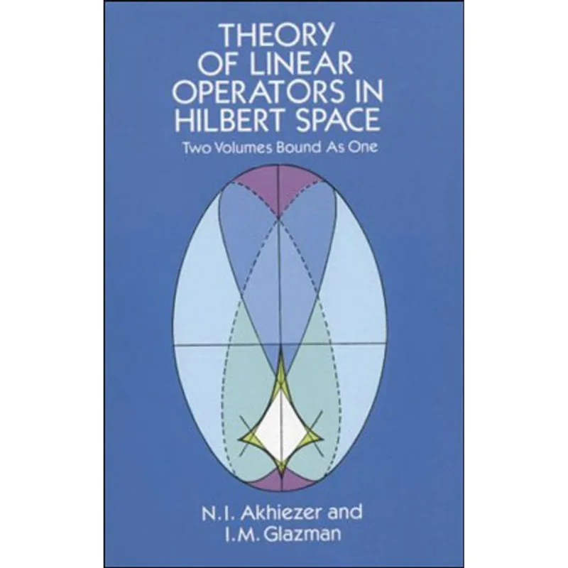 THEORY OF LINEAR OPERATORS IN HILBERT SPACE