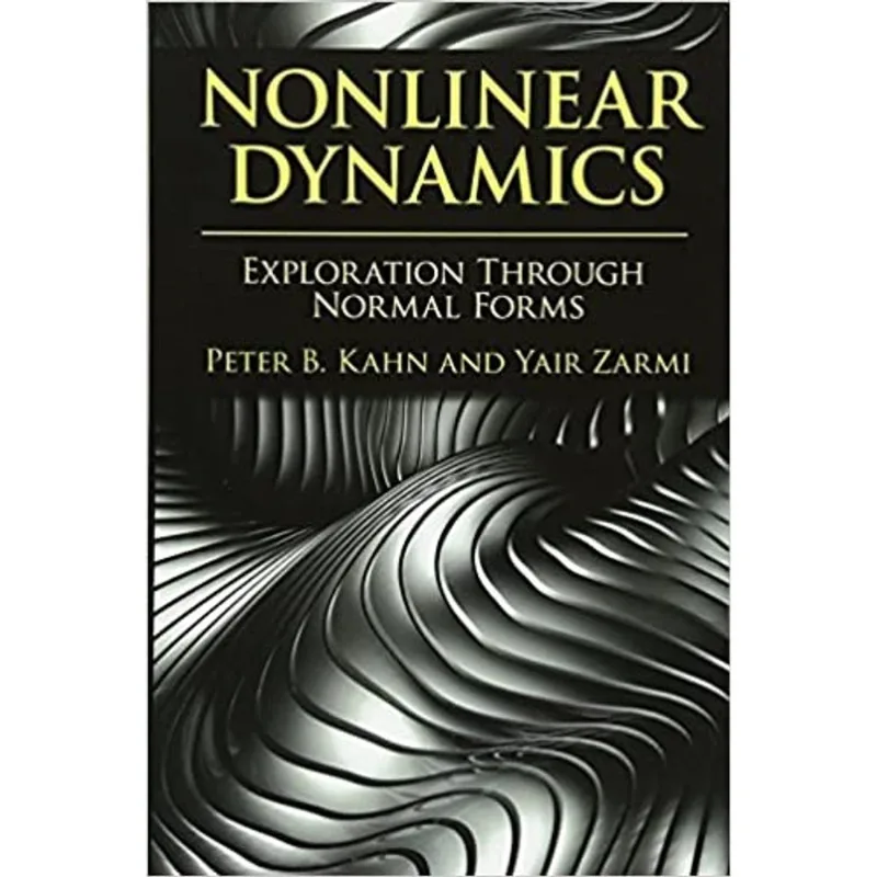 NONLINEAR DYNAMICS - EXPLORATION THROUGH NORMAL FORMS