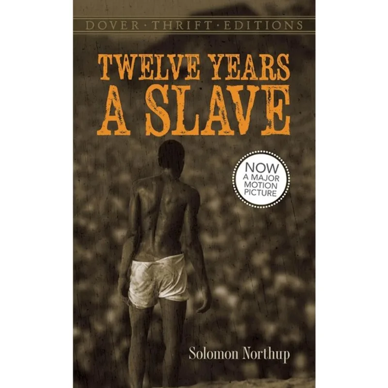 TWELVE YEARS A SLAVE - DOVER THRIFT EDITIONS