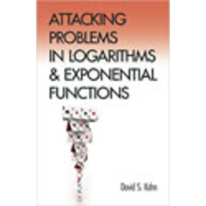 ATTACKING PROBLEMS IN LOGARITHMS AND EXPONENTIAL FUNCTIONS