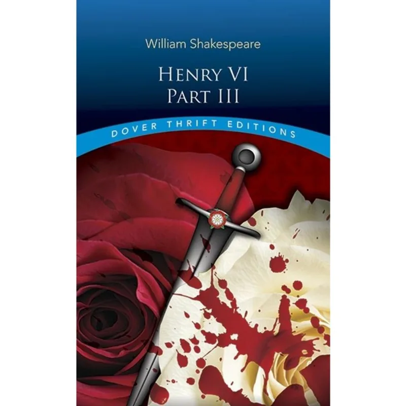 HENRY VI - DOVER THRIFT EDITIONS - VOL. 3