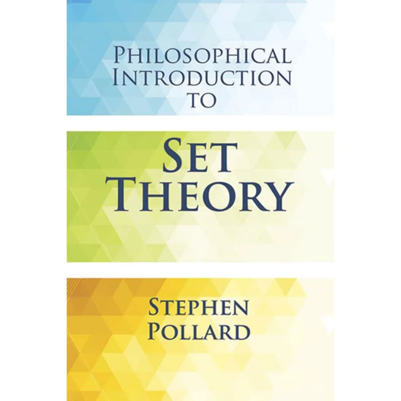 PHILOSOPHICAL INTRODUCTION TO SET THEORY