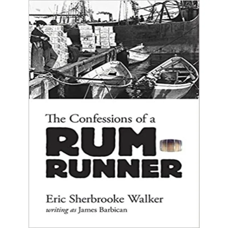 THE CONFESSIONS OF A RUM-RUNNER