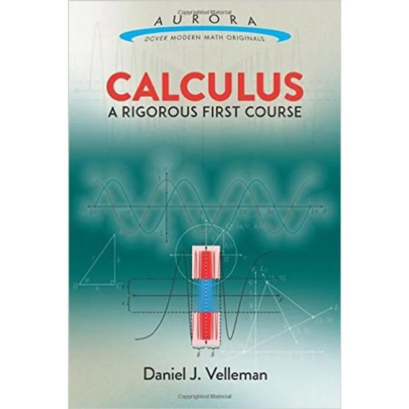 CALCULUS - A RIGOROUS FIRST COURSE