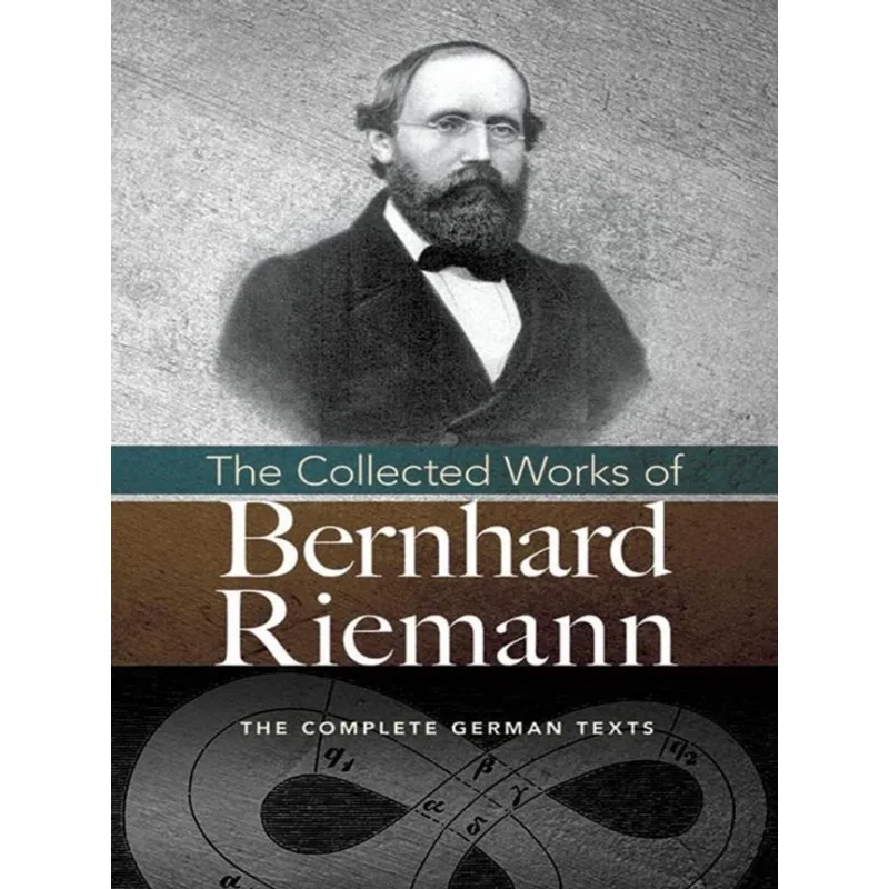 THE COLLECTED WORKS OF BERNHARD RIEMANN