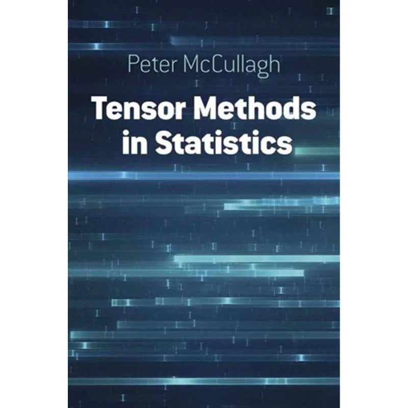 TENSOR METHODS IN STATISTICS