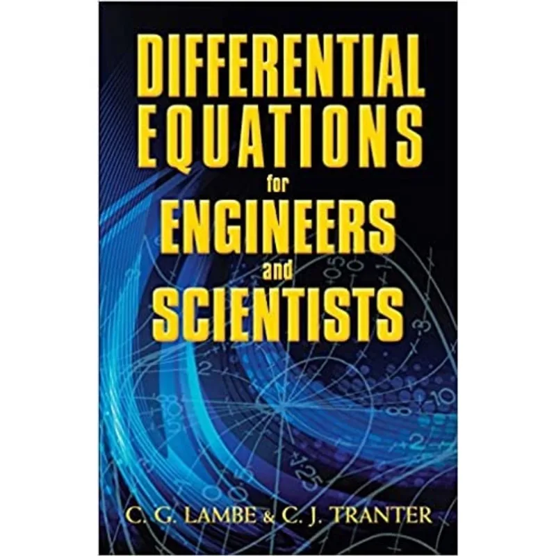 DIFFERENTIAL EQUATIONS FOR ENGINEERS AND SCIENTISTS