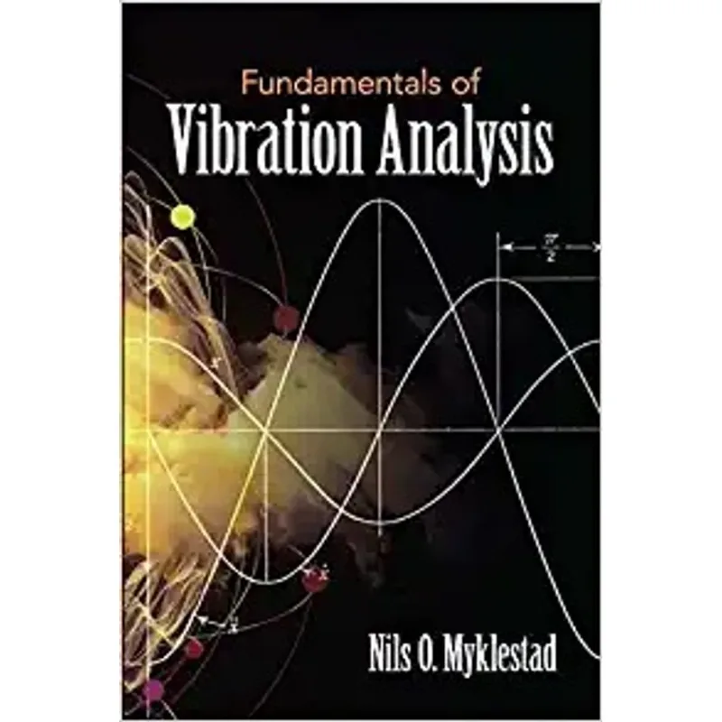 FUNDAMENTALS OF VIBRATION ANALYSIS