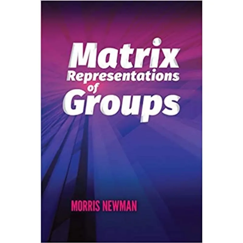 MATRIX REPRESENTATIONS OF GROUPS