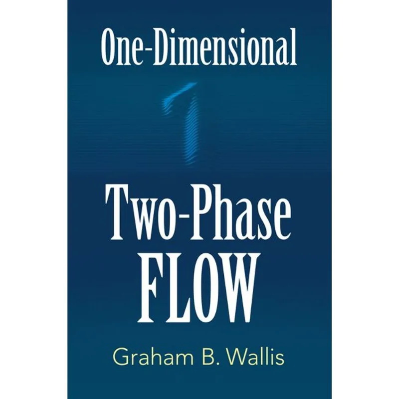 ONE-DIMENSIONAL - TWO-PHASE FLOW