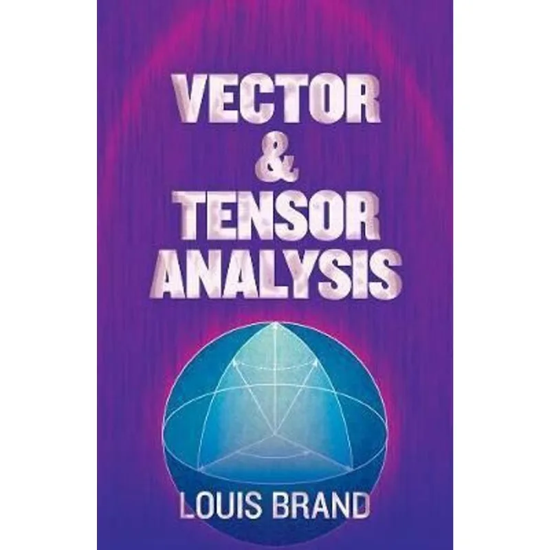 VECTOR AND TENSOR ANALYSIS