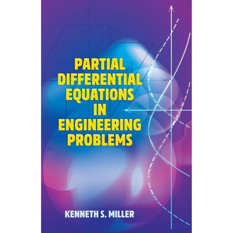 PARTIAL DIFFERENTIAL EQUATIONS IN ENGINEERING PROBLEMS