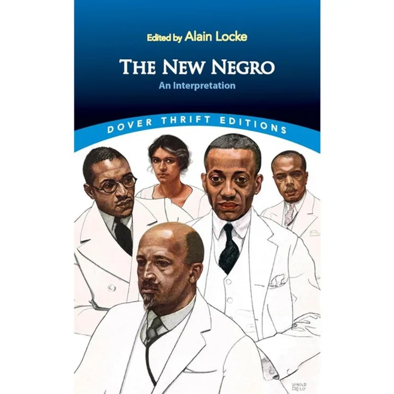 THE NEW NEGRO - AN INTERPRETATION - DOVER THRIFT EDITIONS