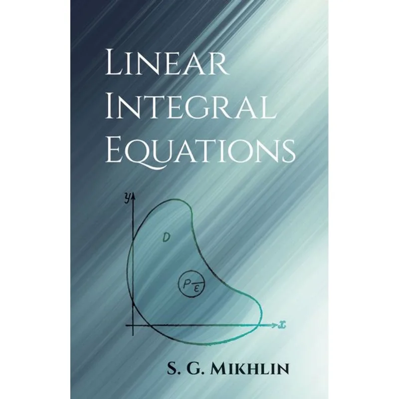LINEAR INTEGRAL EQUATIONS