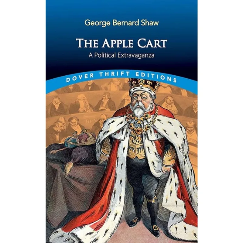 THE APPLE CART - DOVER THRIFT EDITIONS