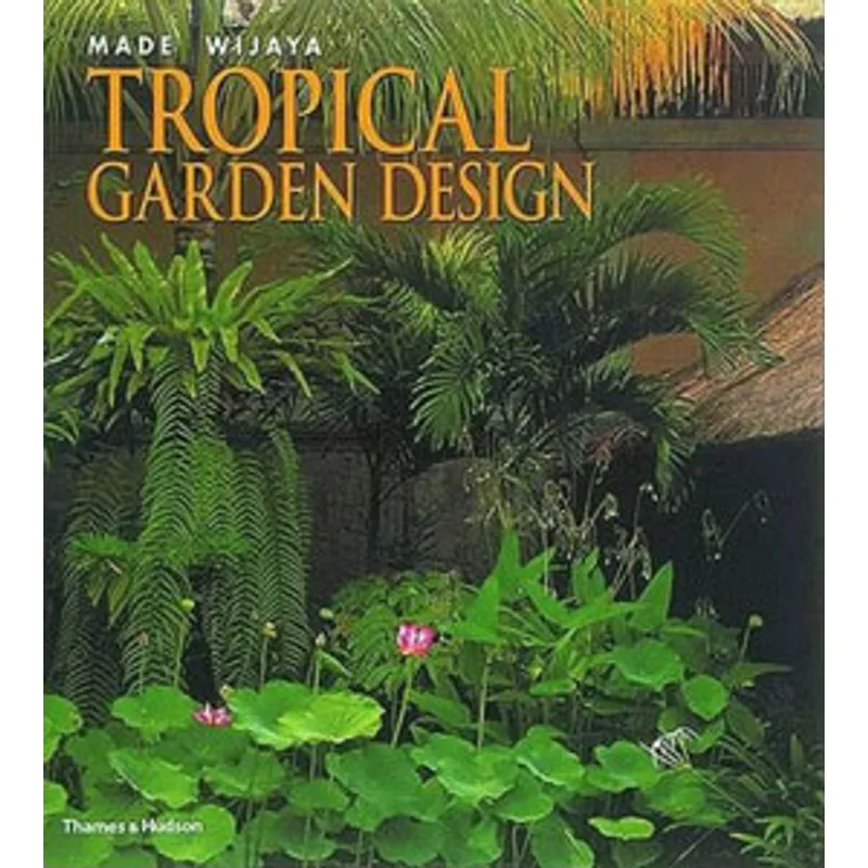 TROPICAL GARDEN DESIGN