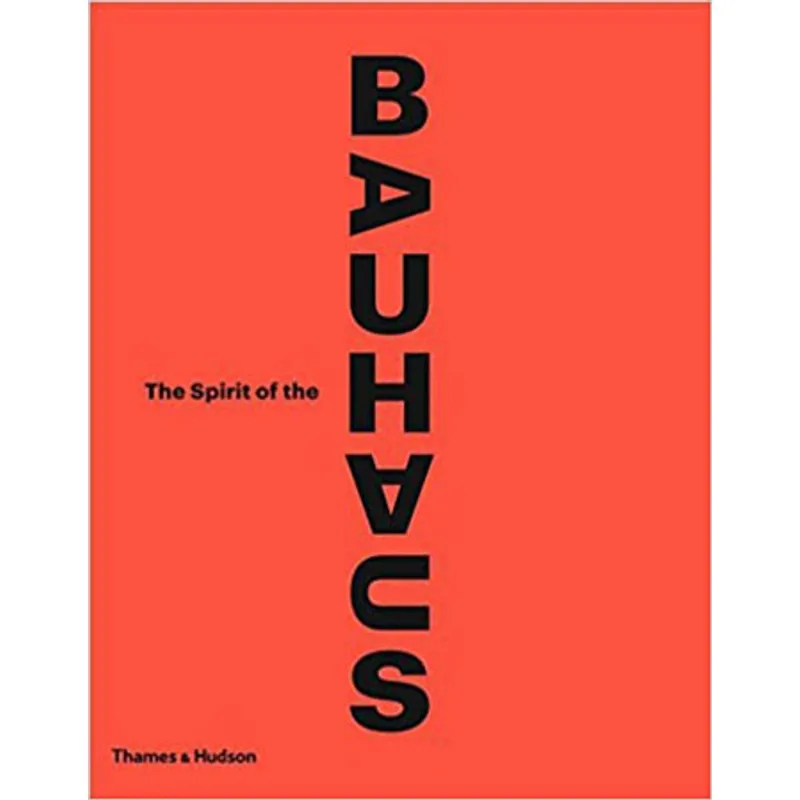 SPIRIT OF THE BAUHAUS, THE