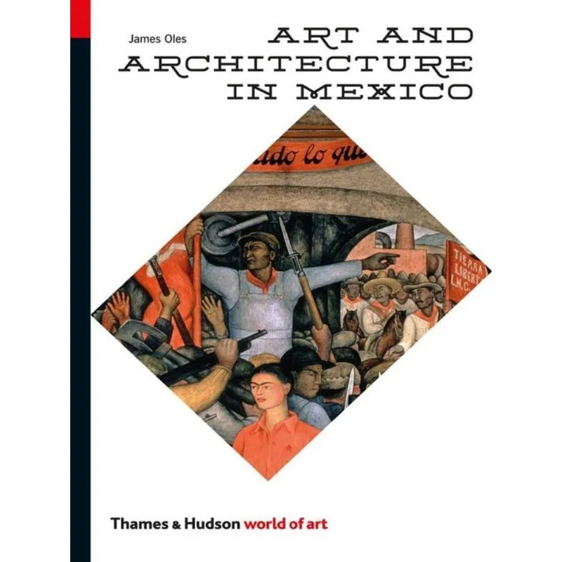 ART AND ARCHITECTURE IN MEXICO