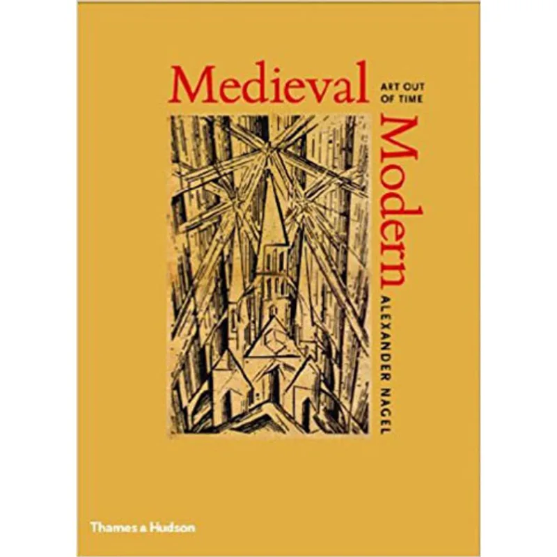 MEDIEVAL MODERN - ART OUT OF TIME