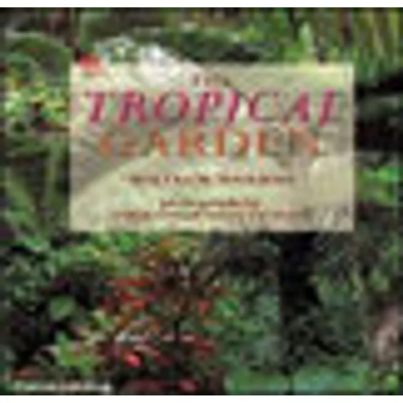 TROPICAL GARDEN, THE