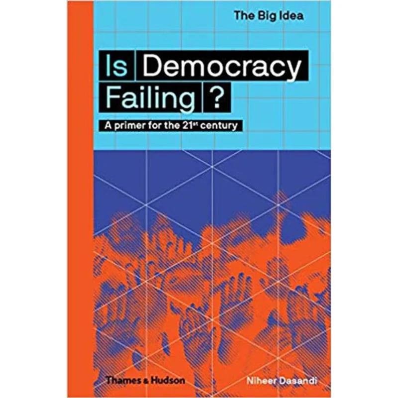 IS DEMOCRACY FAILING?