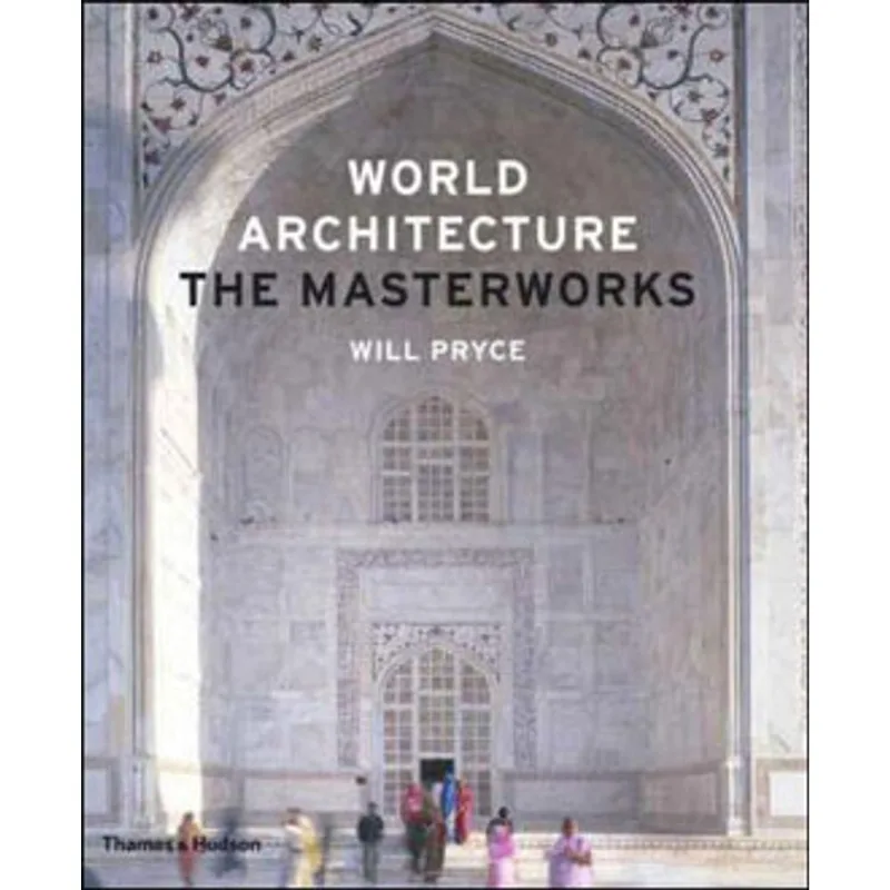 WORLD ARCHITECTURE - THE MASTERWORKS
