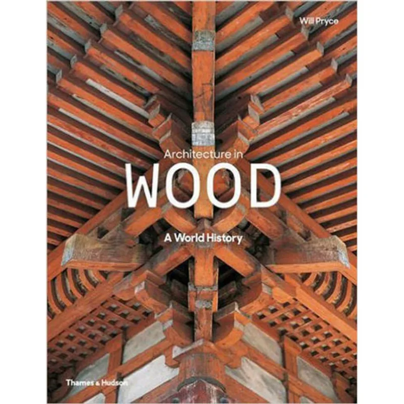 ARCHITECTURE IN WOOD