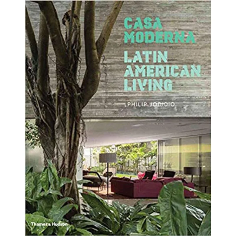 CASA MODERNA - LATIN AMERICA LIVING