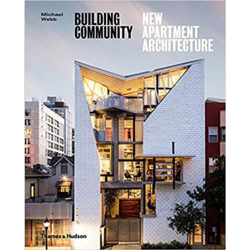 BUILDING COMMUNITY - NEW APARTMENT ARCHITECTURE