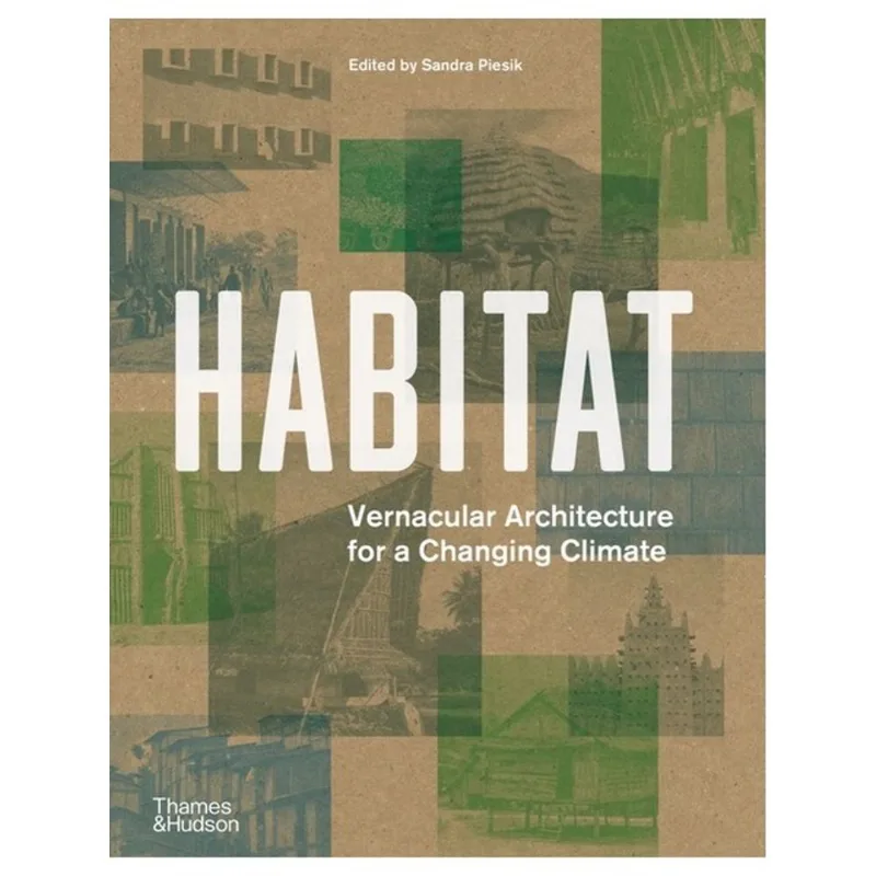 HABITAT - VERNACULAR ARCHITECTURE FOR A CHANGING CLIMATE
