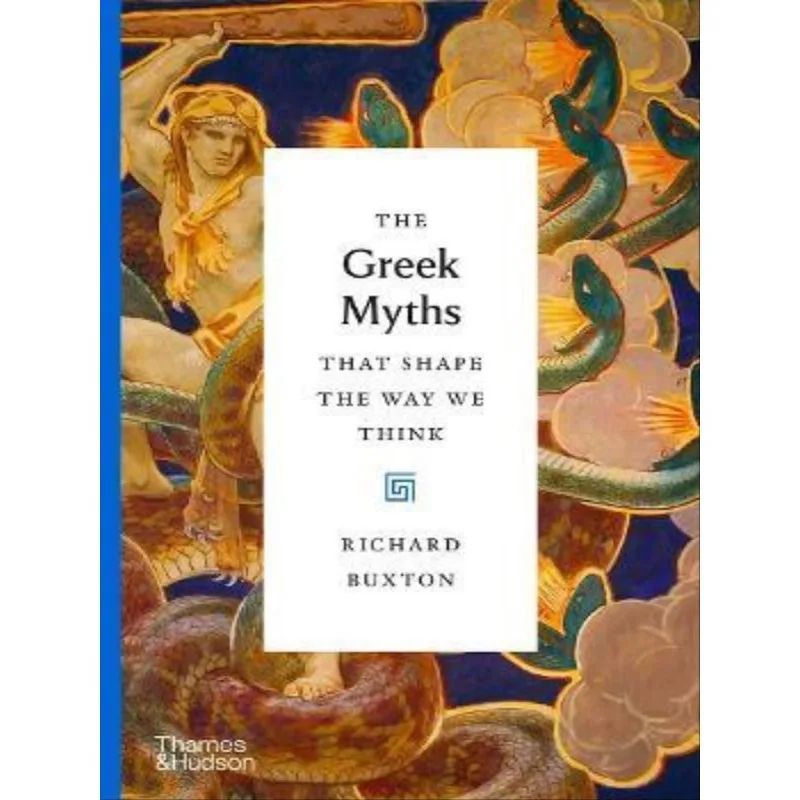 THE GREEK MYTHS THAT SHAPE THE WAY WE THINK