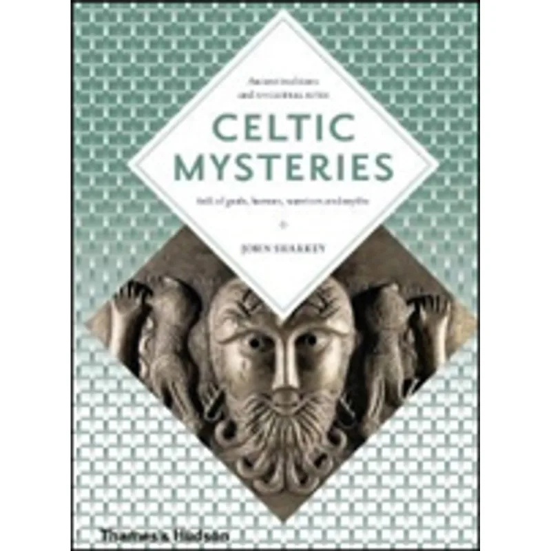 CELTIC MYSTERIES - THE ANCIENT RELIGION (ART AND IMAGINATION)