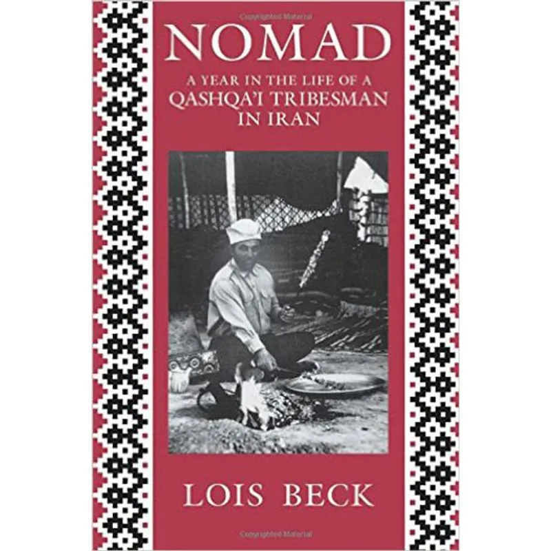 NOMAD - A YEAR IN THE LIFE OF A QASHQA'I TRIBESMAN IN IRAN
