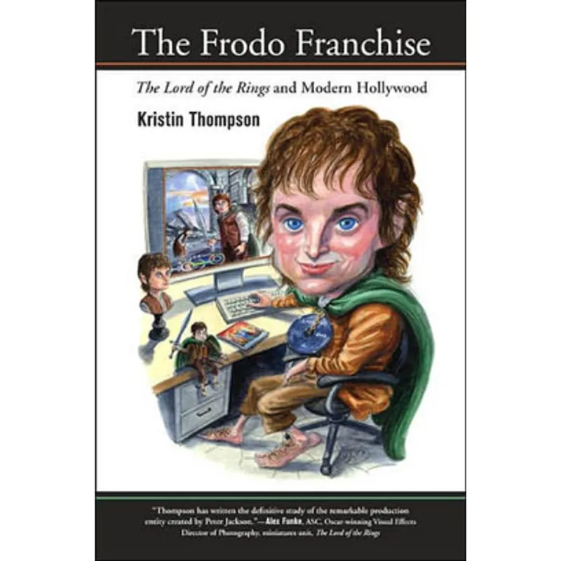 FRODO FRANCHISE, THE - THE LORD OF THE RINGS AND MODERN HOLLYWOOD