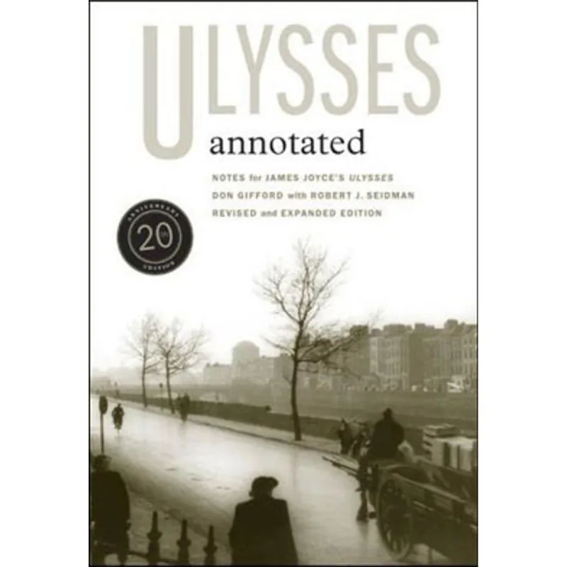 ULYSSES ANNOTATED - NOTES FROM JAMES JOYCE'S ULYSSES (20TH ANNIVERSARY EDITION)