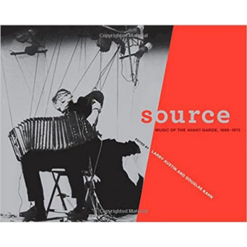 SOURCE - MUSIC OF THE AVANT-GARDE - 1966-1973
