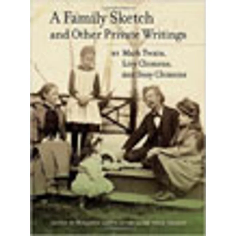 FAMILY SKETCH AND OTHER PRIVATE WRITINGS, A