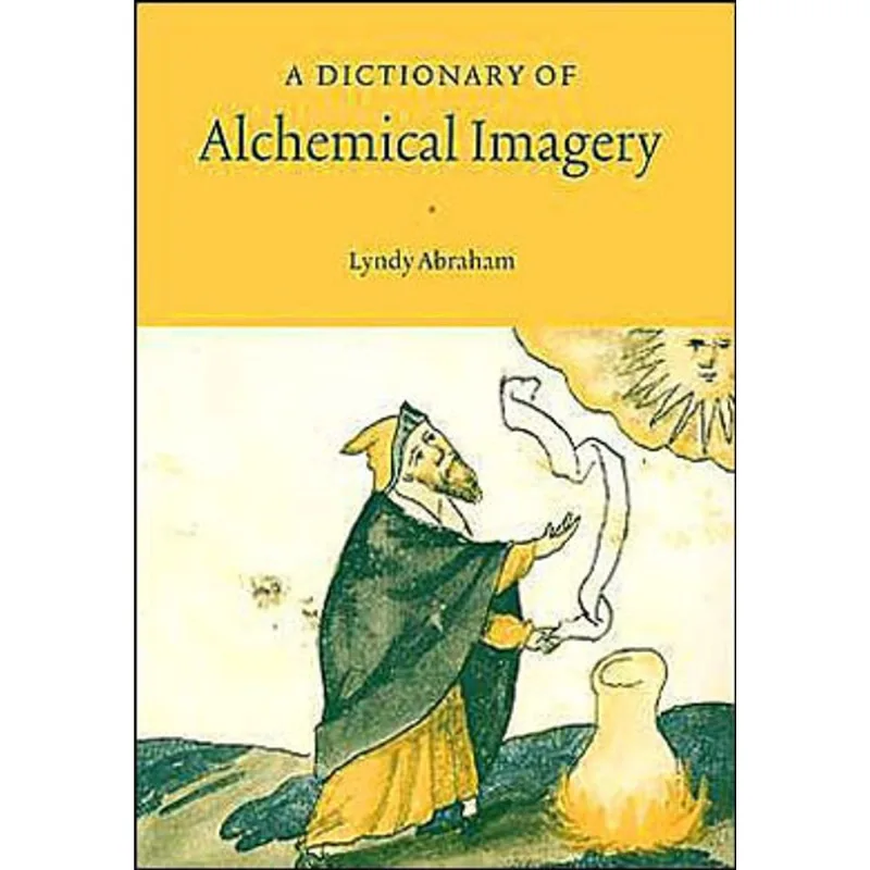 DICTIONARY OF ALCHEMICAL IMAGERY, A