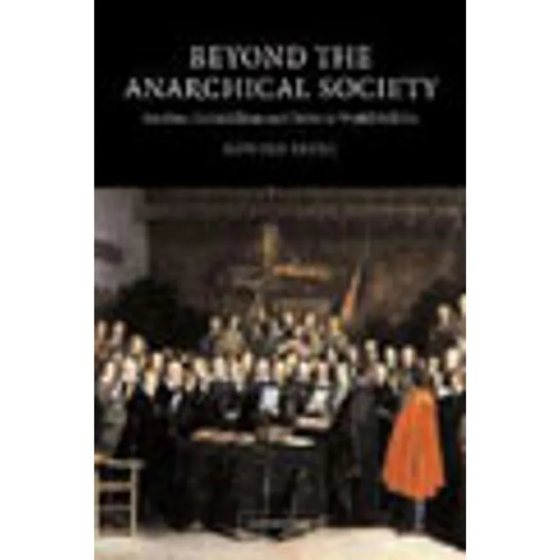 BEYOND THE ANARCHICAL SOCIETY