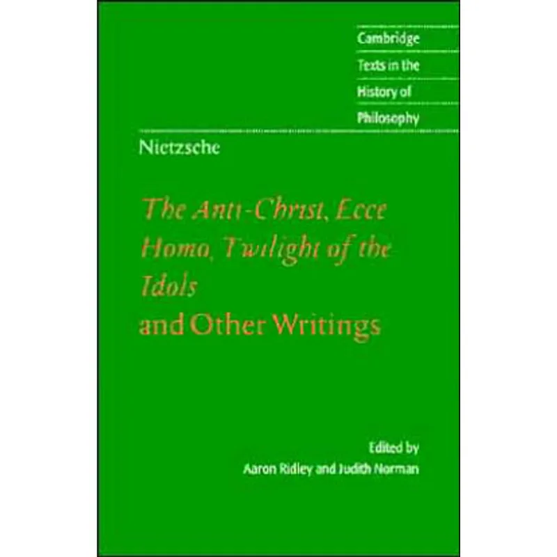 ANTICHRIST, THE - ECCE HOMO - TWILIGHT OF THE IDOLS