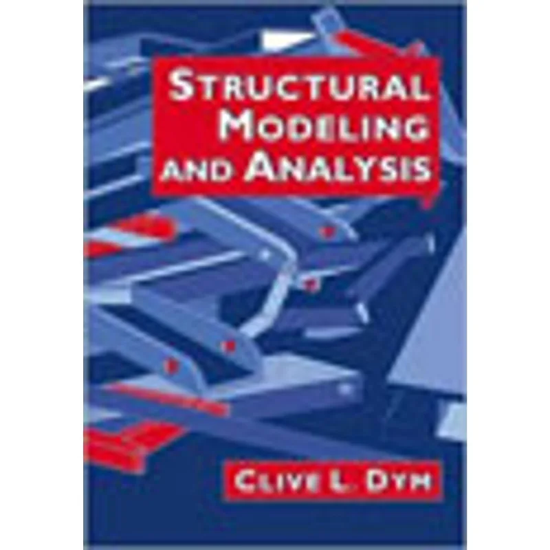 STRUCTURAL MODELING AND ANALYSIS