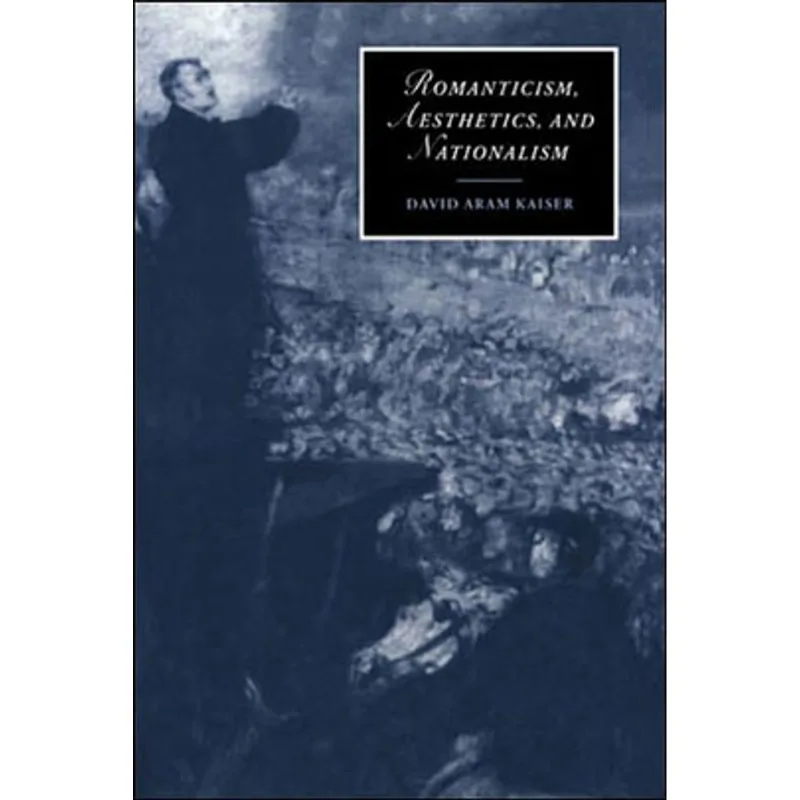 ROMANTICISM, AESTHETICS AND NATIONALISM