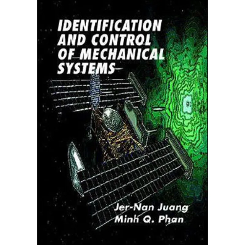IDENTIFICATION AND CONTROL OF MECHANICAL SYSTEMS
