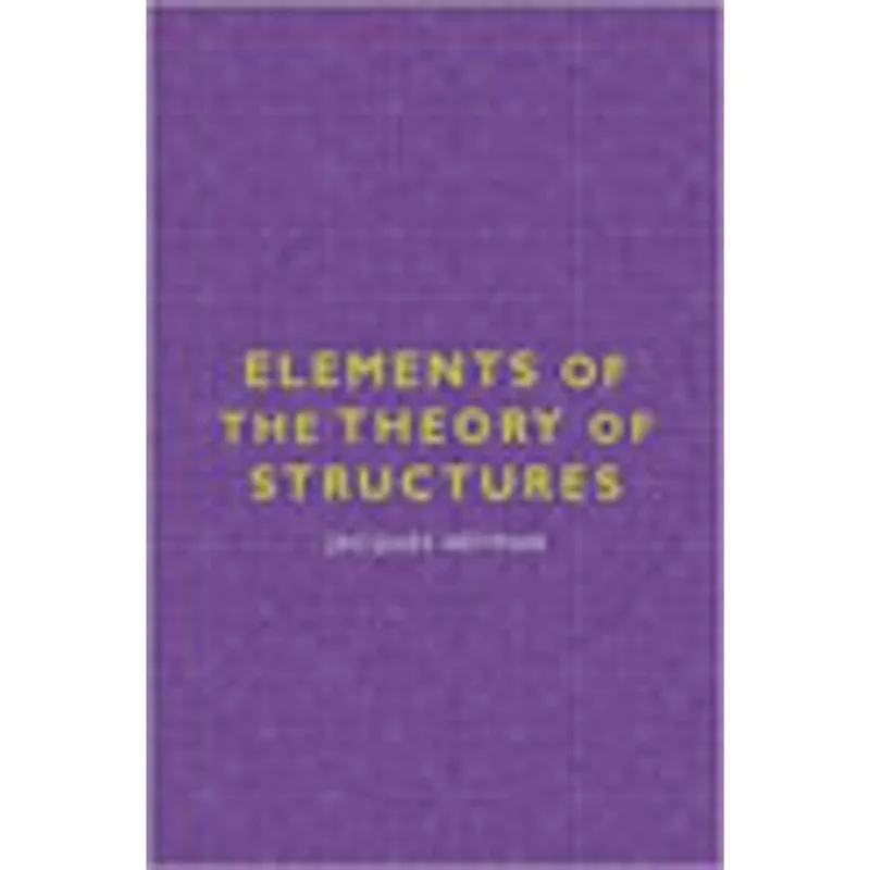 ELEMENTS OF THE THEORY OF STRUCTURES