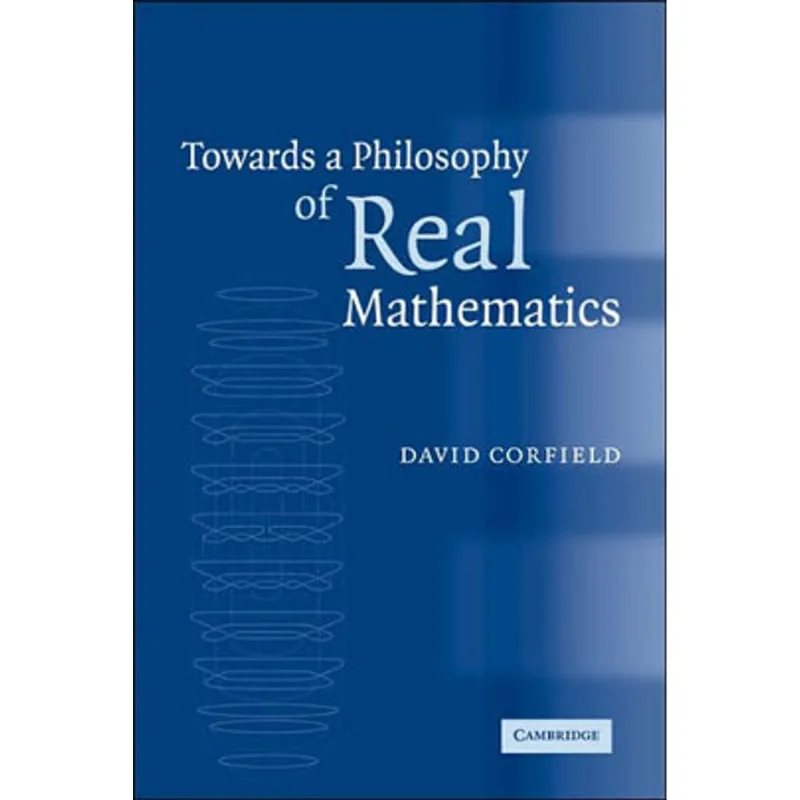 TOWARDS A PHILOSOPHY OF REAL MATHEMATICS