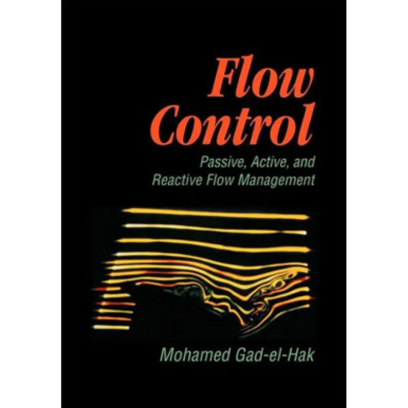 FLOW CONTROL - PASSIVE, ACTIVE AND REACTIVE FLOW MANAGEMENT