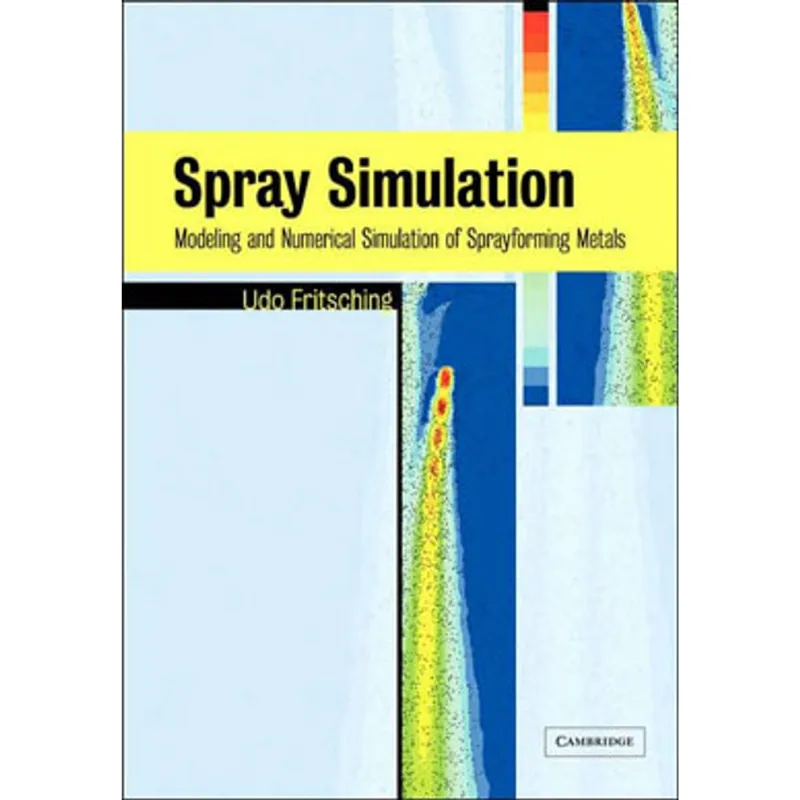 SPRAY SIMULATION - MODELING AND NUMERICAL SIMULATION OF SPRAYFORMING METALS