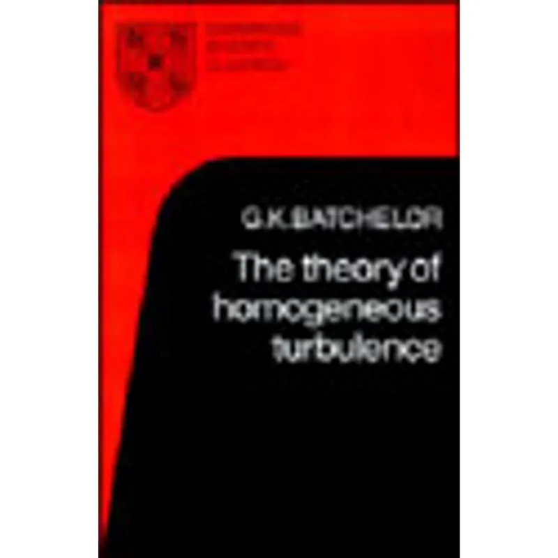 THEORY OF HOMOGENEOUS TURBULENCE, THE