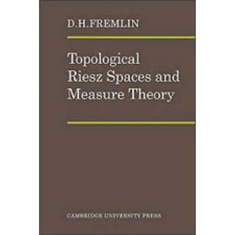 TOPOLOGICAL RIESZ SPACES AND MEASURE THEORY